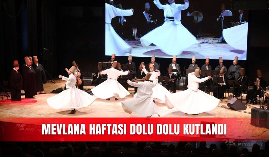 Mevlana Haftası dolu dolu kutlandı