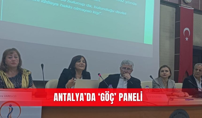 Antalya’da ‘göç’ paneli