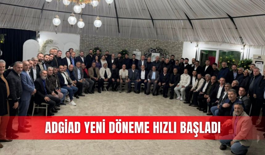 ADGİAD yeni döneme hızlı başladı