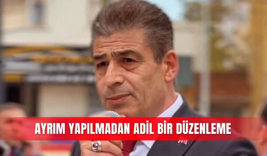 Ayrım yapılmadan adil bir düzenleme