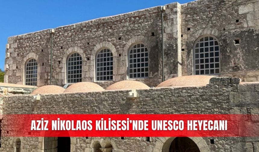 Aziz Nikolaos Kilisesi’nde UNESCO heyecanı