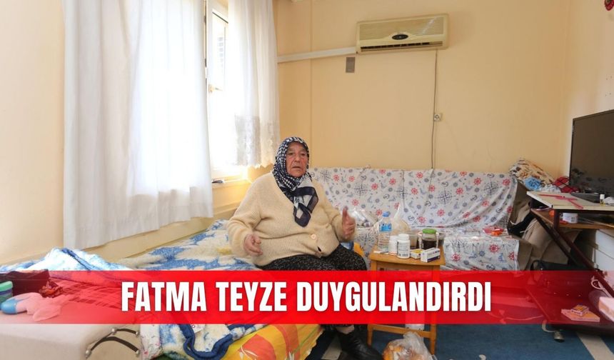 Fatma teyze duygulandırdı