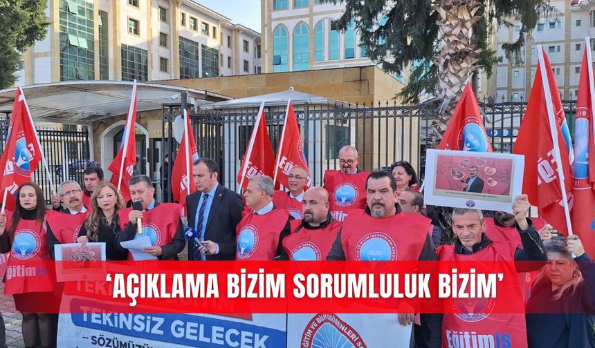 ‘Açıklama bizim sorumluluk bizim’