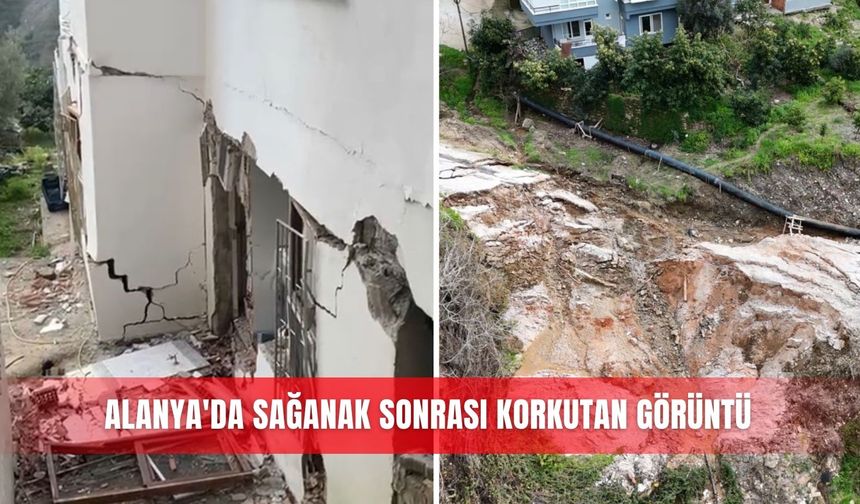 Alanya'da sağanak sonrası korkutan görüntü