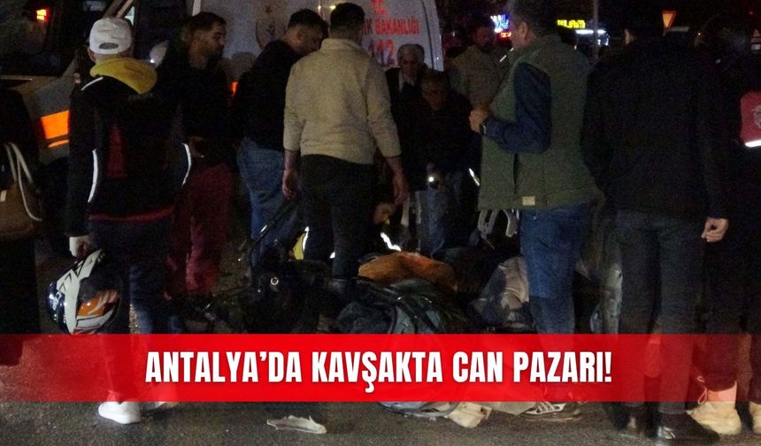 Antalya’da kavşakta can pazarı!