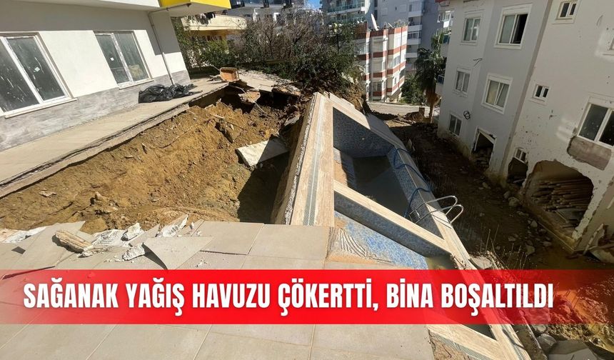 Sağanak yağış havuzu çökertti, bina boşaltıldı