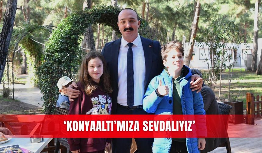 ‘Konyaaltı’mıza sevdalıyız’