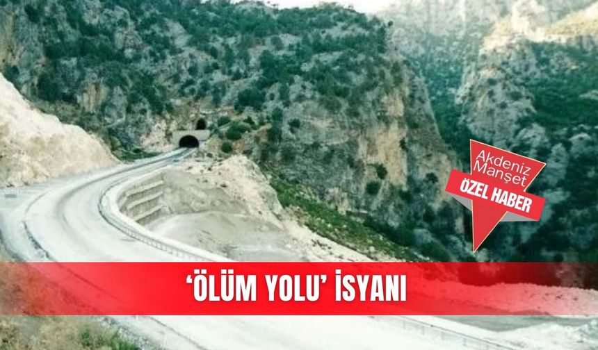 ‘Ölüm Yolu’ isyanı