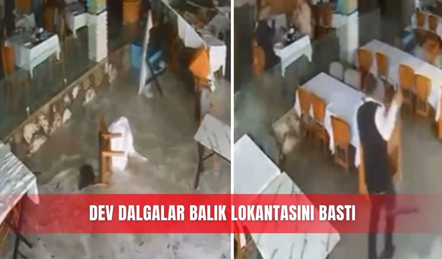 Dev dalgalar balık lokantasını bastı