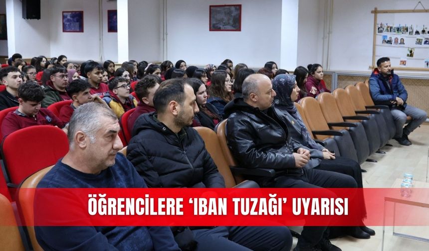 Öğrencilere ‘IBAN Tuzağı’ uyarısı