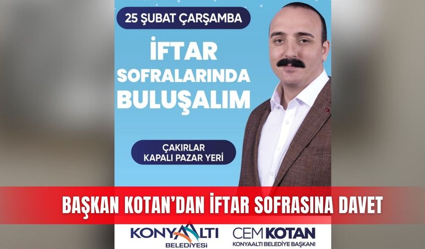 Başkan Kotan'dan iftar sofrasına davet