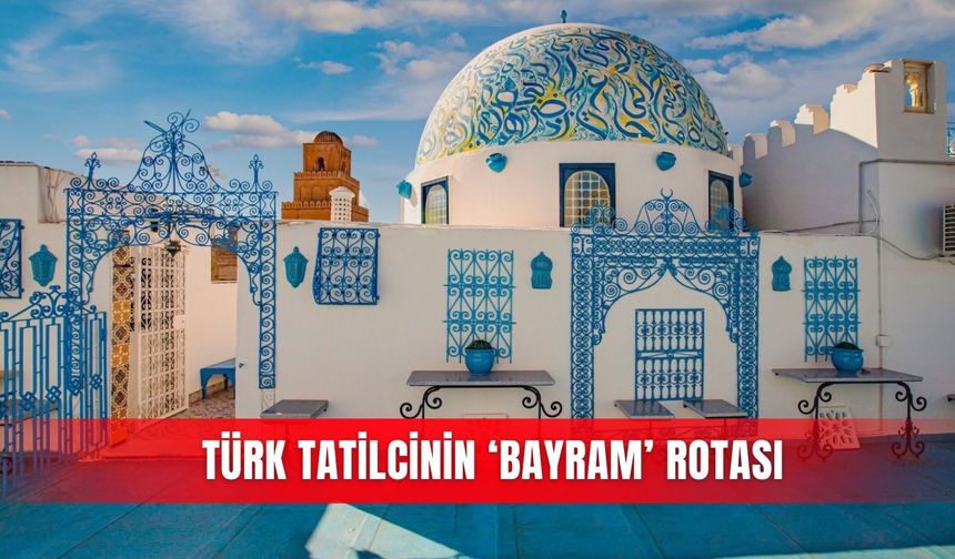 Türk tatilcinin ‘bayram’ rotası