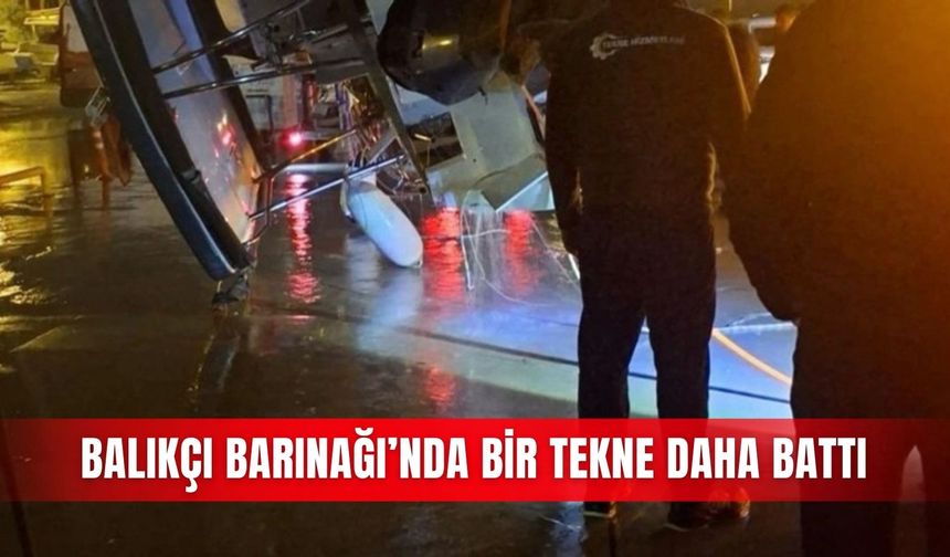 Balıkçı Barınağı’nda bir tekne daha battı