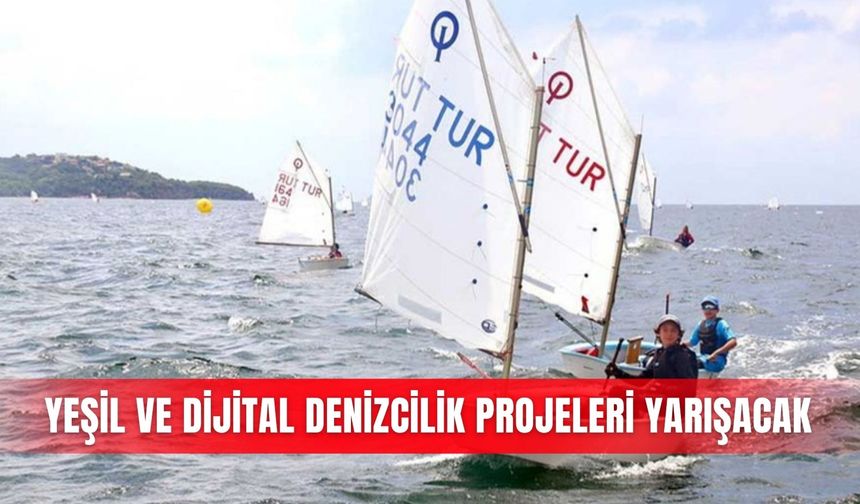 Yeşil ve dijital denizcilik projeleri yarışacak