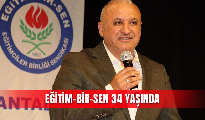 Eğitim-Bir-Sen 34 yaşında