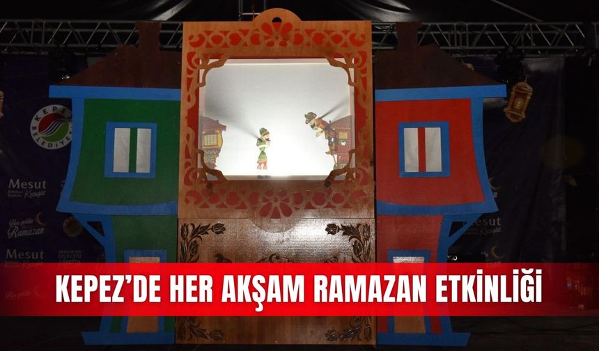 Kepez’de her akşam ramazan etkinliği