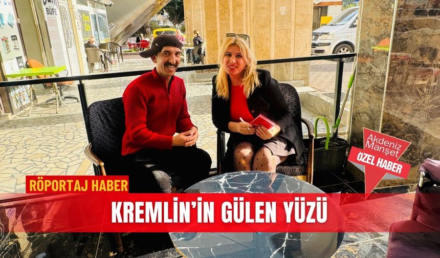 Kremlin’in gülen yüzü