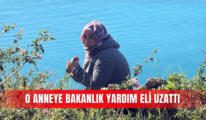 O anneye bakanlık yardım eli uzattı
