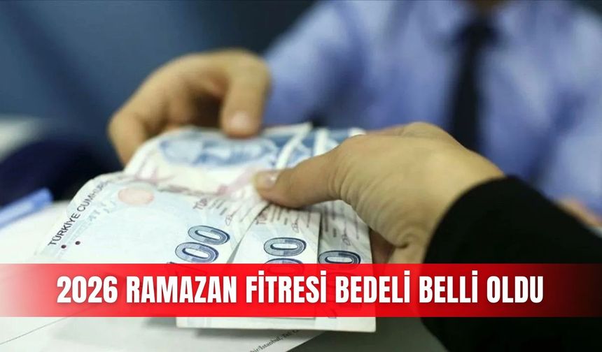 2026 Ramazan fitresi bedeli belli oldu