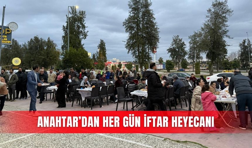Anahtar’dan her gün iftar heyecanı