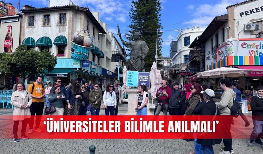 ‘Üniversiteler bilimle anılmalı’