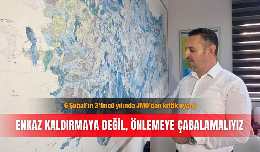 6 Şubat’ın 3’üncü yılında JMO’dan kritik uyarı; Enkaz kaldırmaya değil, önlemeye çabalamalıyız