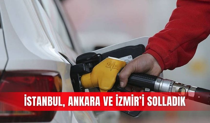 İstanbul, Ankara ve İzmir’i solladık