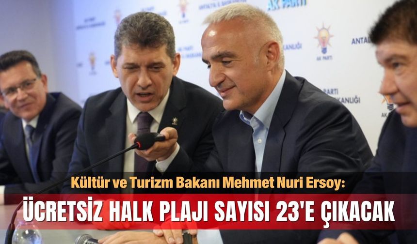 Bakan Ersoy: Ücretsiz halk plajı sayısı 23'e çıkacak