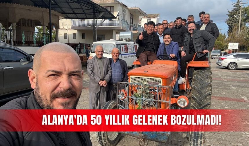 Alanya'da 50 yıllık gelenek bozulmadı!