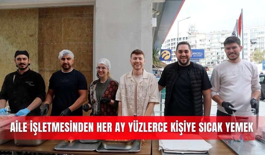 Aile işletmesinden her ay yüzlerce kişiye sıcak yemek