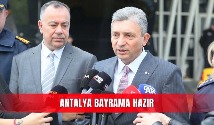 Antalya bayrama hazır