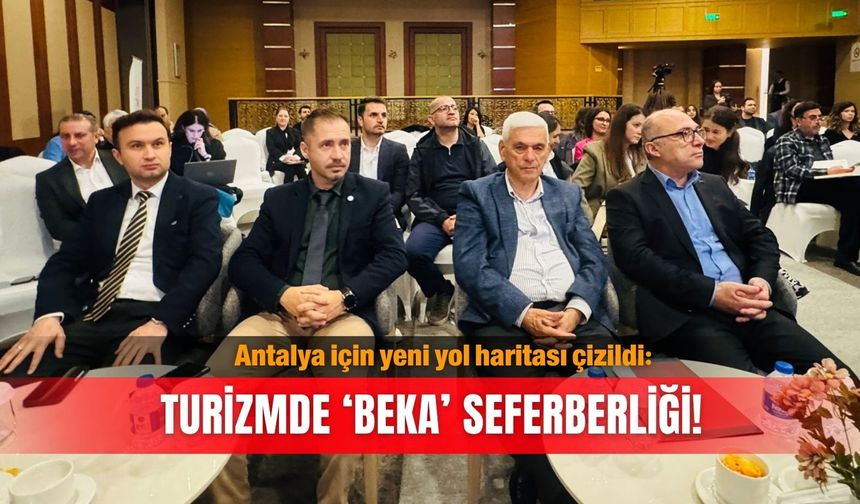Antalya için yeni yol haritası çizildi: Turizmde ‘beka’ seferberliği!