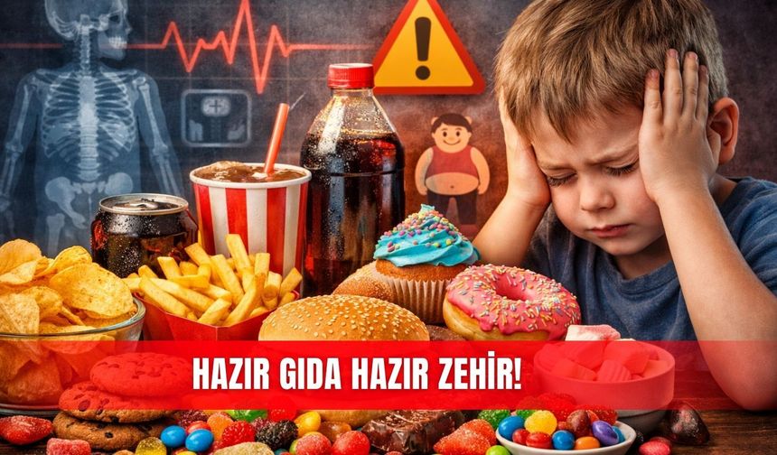 Hazır gıda hazır zehir!