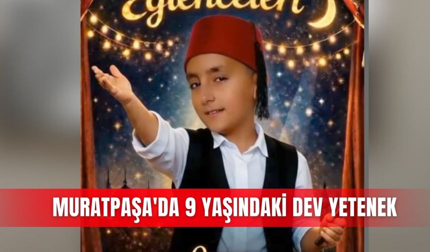Muratpaşa'da 9 yaşındaki dev yetenek