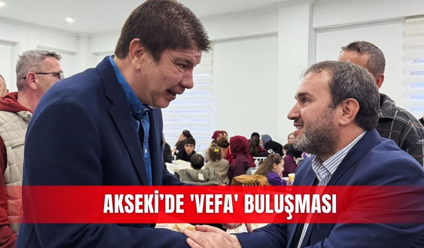 Akseki’de 'vefa' buluşması