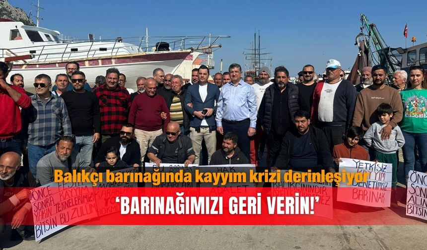 Balıkçı barınağında kayyım krizi derinleşiyor ‘Barınağımızı geri verin!’