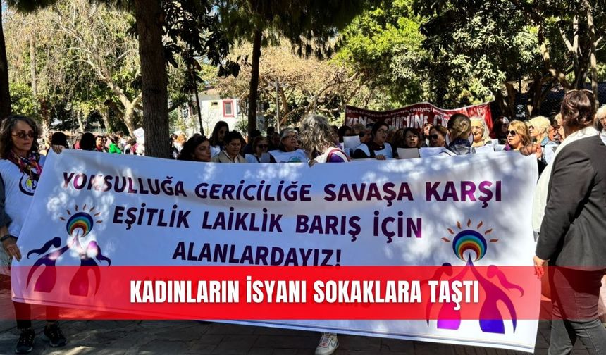 Kadınların isyanı sokaklara taştı