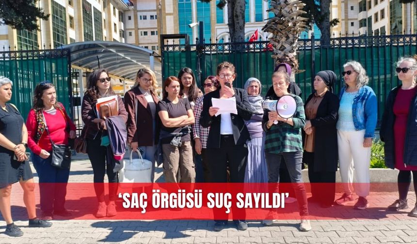 ‘Saç örgüsü suç sayıldı’