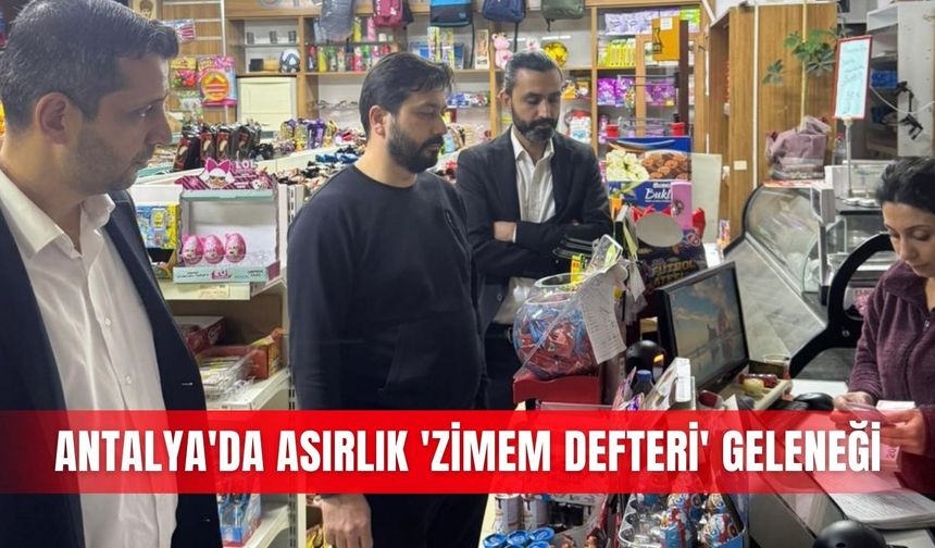 Antalya'da asırlık 'Zimem Defteri' geleneği