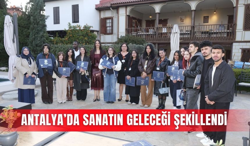 Antalya’da sanatın geleceği şekillendi