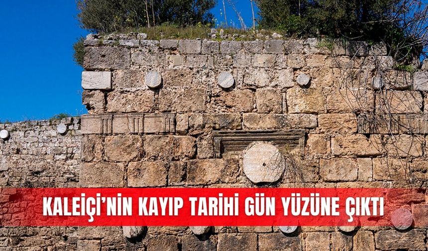 Kaleiçi’nin kayıp tarihi gün yüzüne çıktı