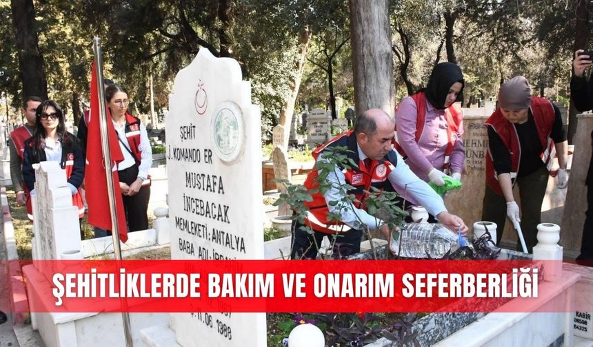 Şehitliklerde bakım ve onarım seferberliği