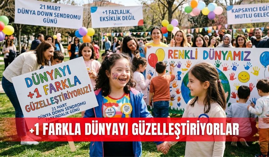+1 farkla dünyayı güzelleştiriyorlar