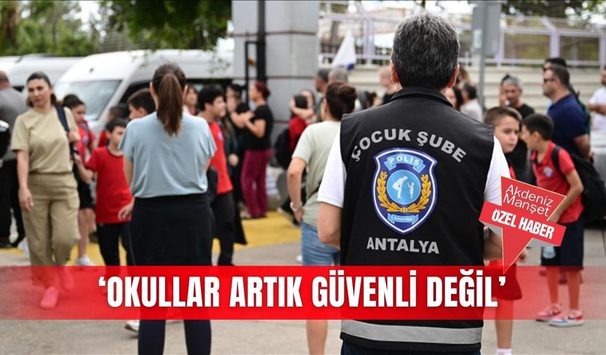 ‘Okullar artık güvenli değil’