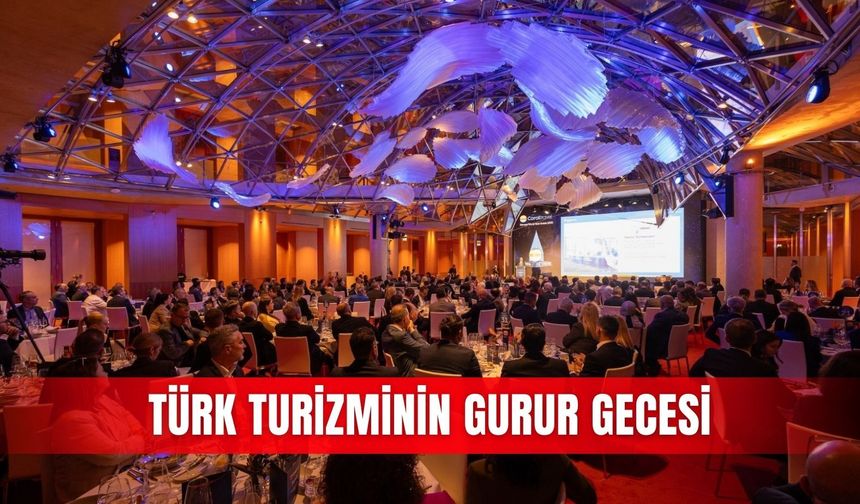 Türk turizminin gurur gecesi
