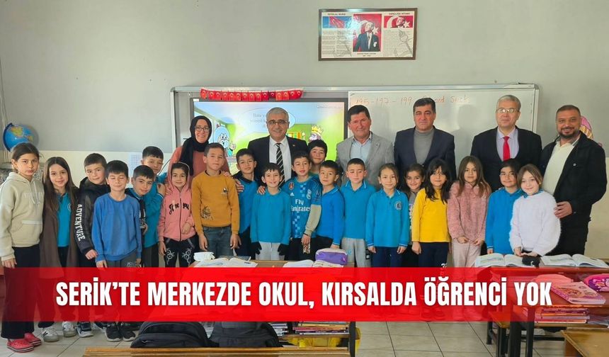Serik’te merkezde okul, kırsalda öğrenci yok
