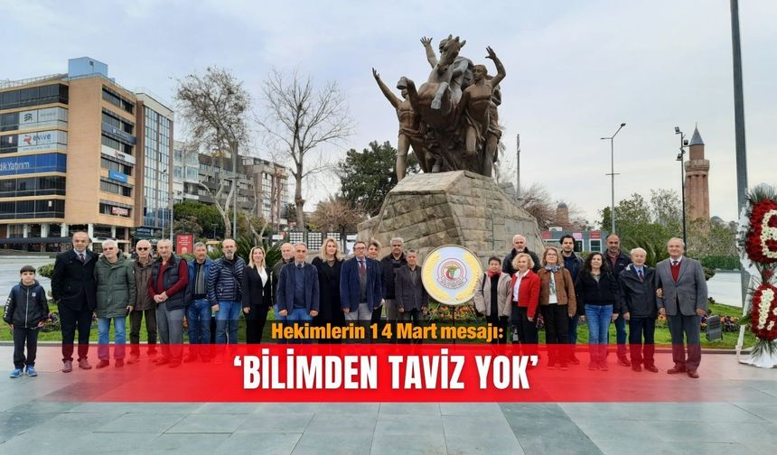 Hekimlerin 14 Mart mesajı: ‘Bilimden taviz yok’