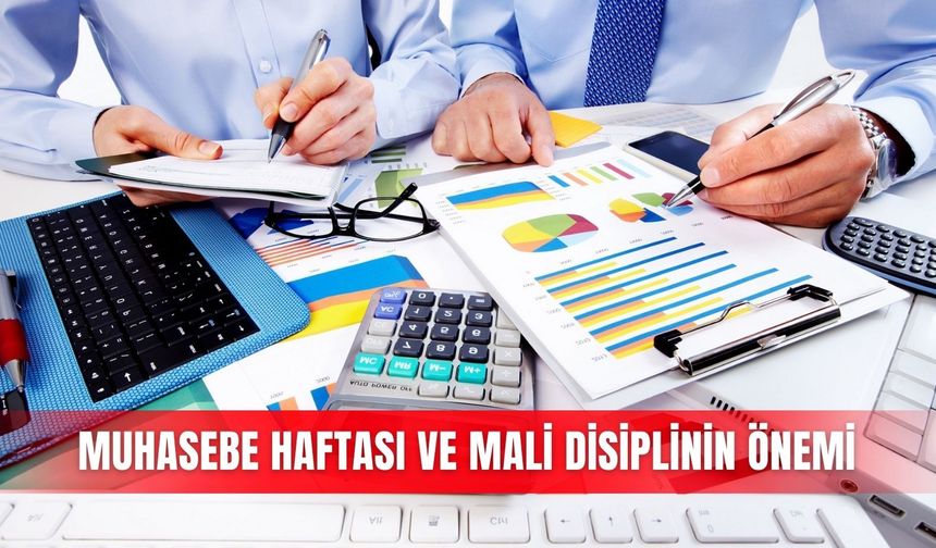 Muhasebe haftası ve mali disiplinin önemi