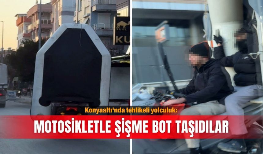 Konyaaltı'nda tehlikeli yolculuk: Motosikletle şişme bot taşıdılar
