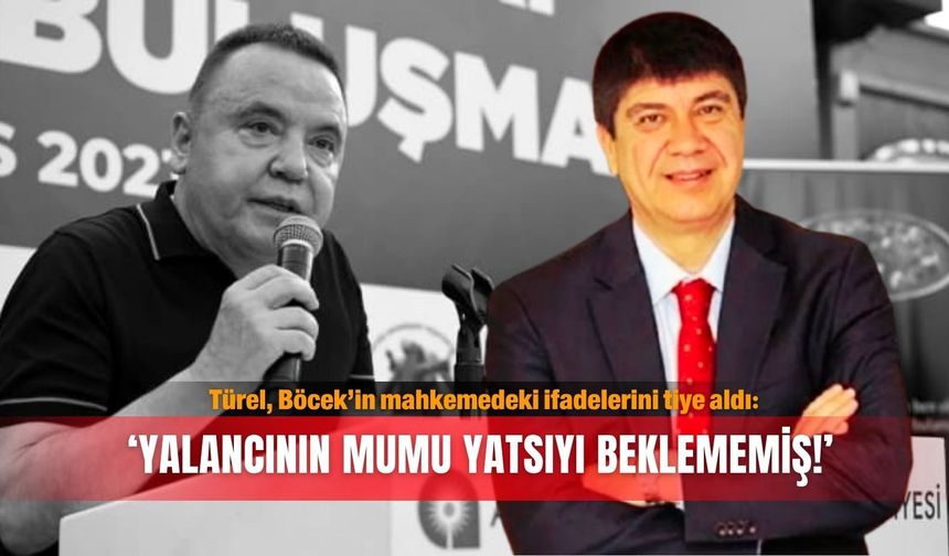 Türel, Böcek’in mahkemedeki ifadelerini tiye aldı: ‘Yalancının mumu yatsıyı beklememiş!’